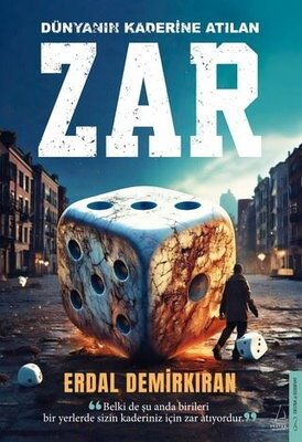 DÜNYANIN KADERİNE ATILAN ZAR