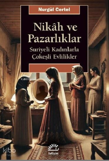 NİKAH VE PAZARLIKLAR
