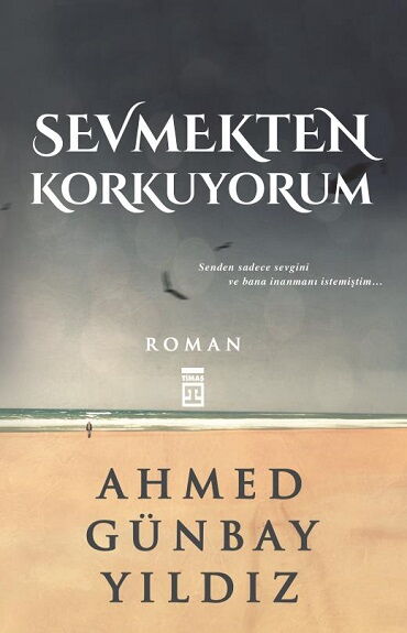 SEVMEKTEN KORKUYORUM