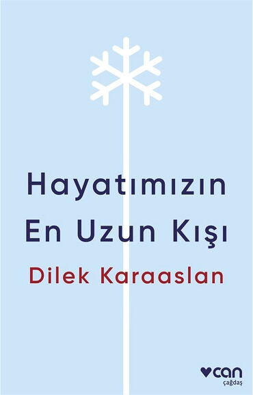 HAYATIMIZIN EN UZUN KIŞI
