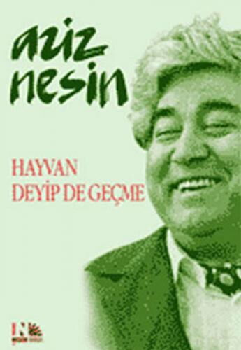 HAYVAN DEYİP GEÇME