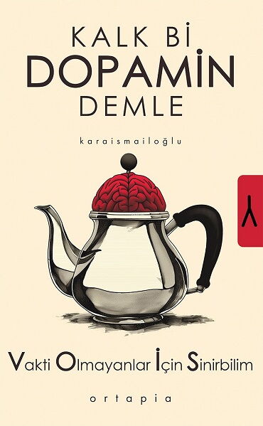 KALK Bİ DOPAMİN DEMLE
