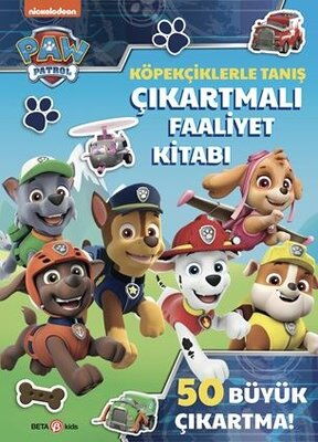PAW PETROL KÖPEKÇİKLERLE TANIŞ ÇIKARTMALI FAALİYET