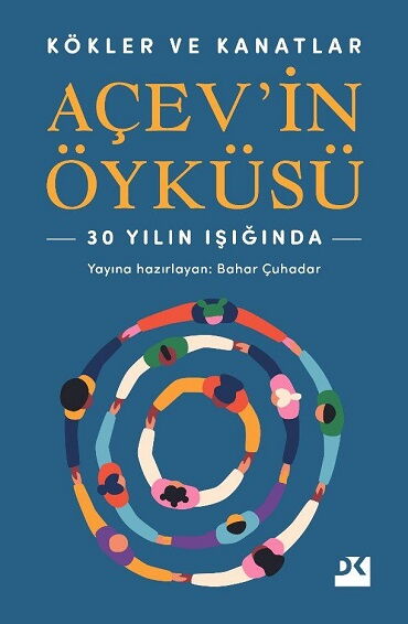 KÖKLER VE KANATLAR AÇEVİN ÖYKÜSÜ