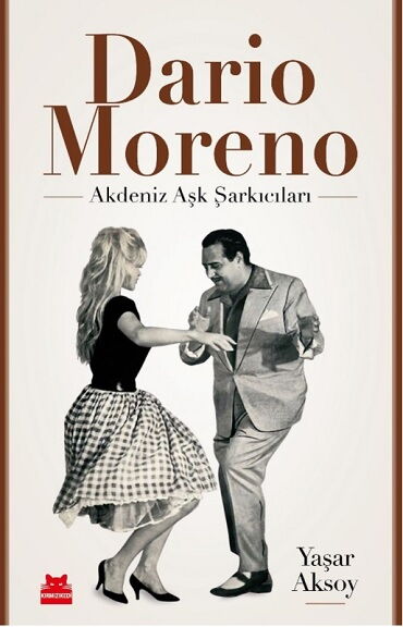 DARİO MORENO AKDENİZ AŞK ŞARKICILARI