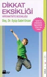 DİKKAT EKSİKLİĞİ VE HİPERAKTİVİTE