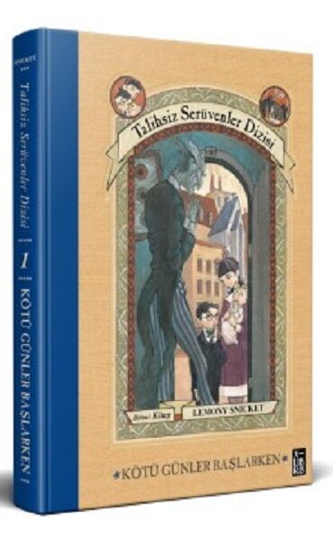 TALİHSİZ SERÜVENLER DİZİSİ 1 KÖTÜ GÜNLER BAŞLARKEN