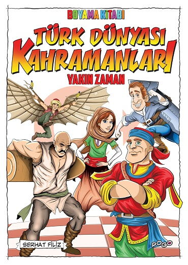 TÜRK DÜNYASI KAHRAMANLARI BOYAMA YAKIN ZAMAN