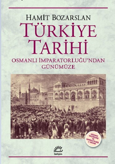 TÜRKİYE TARİHİ OSMANLI İMPARATORLUĞUNDAN GÜNÜMÜZE