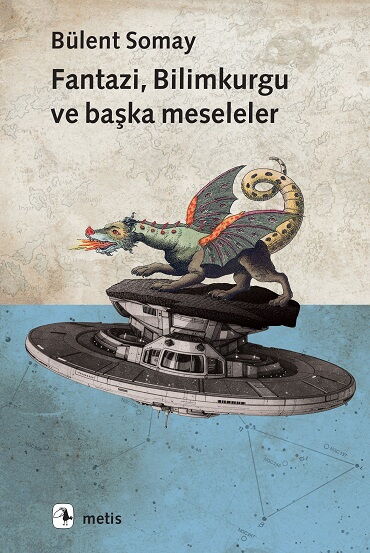 FANTAZİ BİLİMKURGU VE BAŞKA MESELELER