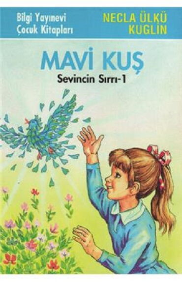 MAVİ KUŞ SEVİNCİN SIRRI 1