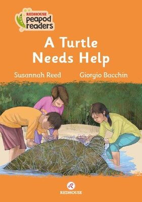 PEAPOD READERS 16 A TURTLE NEEDS HELP