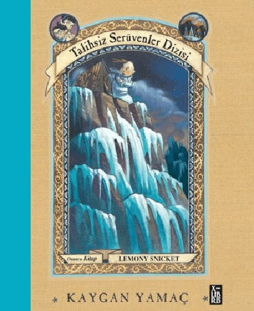 TALİHSİZ SERÜVENLER DİZİSİ 10 KAYGAN YAMAÇ