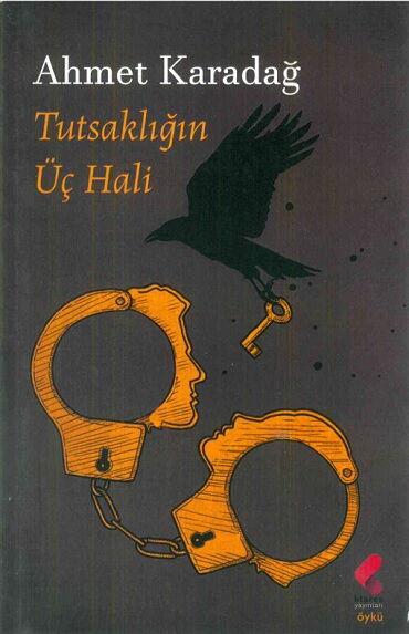 TUTSAKLIĞIN ÜÇ HALİ