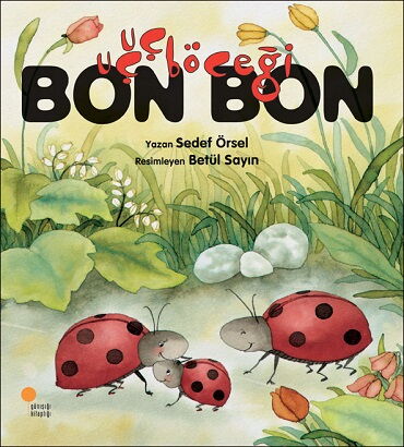 UÇUÇ BÖCEĞİ BON BON