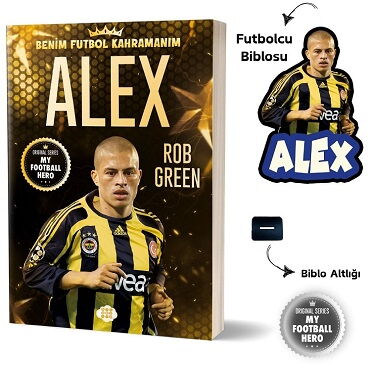 BENİM FUTBOL KAHRAMANIM ALEX