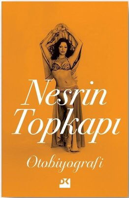 NESRİN TOPKAPI OTOBİYOGRAFİ