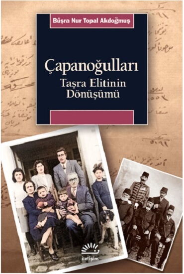 ÇAPANOĞULLARI TAŞRA ELİTİNİN DÖNÜŞÜMÜ