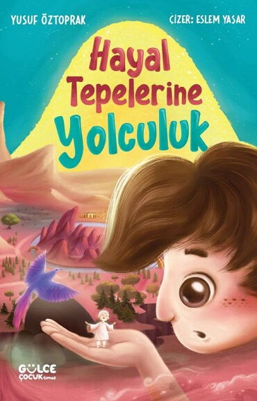 HAYAL TEPELERİNE YOLCULUK