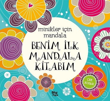 MİNİKLER İÇİN MANDALA BENİM İLK MANDALA KİTABIM