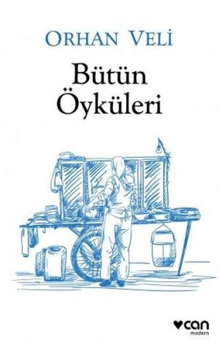 BÜTÜN ÖYKÜLERİ ORHAN VELİ