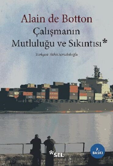 ÇALIŞMANIN MUTLULUĞU VE SIKINTISI