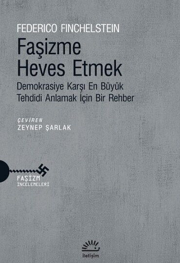 FAŞİZME HEVES ETMEK DEMOKRASİYE KARŞI EN BÜYÜK TEH
