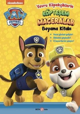 PAW PETROL KÖPTEŞEM MACERALAR BOYAMA KİTABI