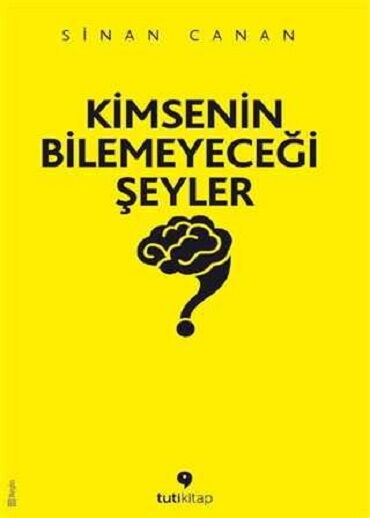 KİMSENİN BİLEMEYECEĞİ ŞEYLER