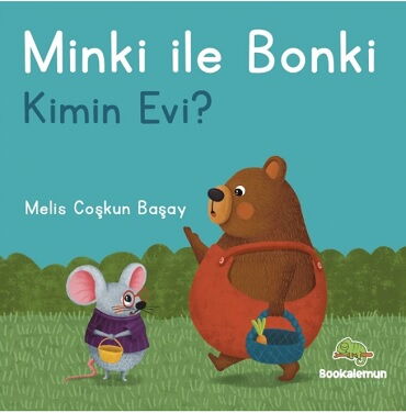 MİNKİ İLE BONKİ KİMİN EVİ