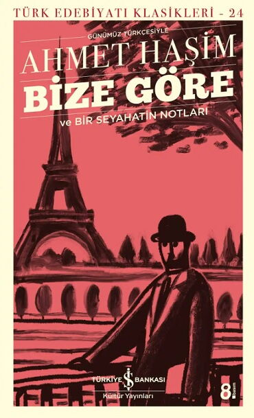 BİZE GÖRE VE BİR SEYEHATİN NOTLARI