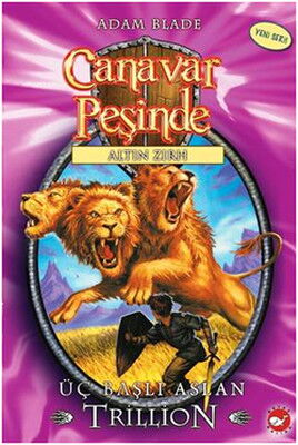 CANAVAR PEŞİNDE 12 ÜÇ BAŞLI