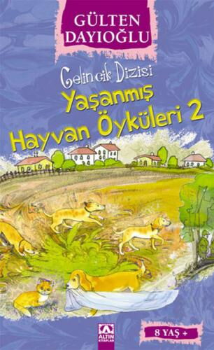 GELİNCİK DİZİSİ YAŞANMIŞ HAYVAN ÖYKÜLER   2