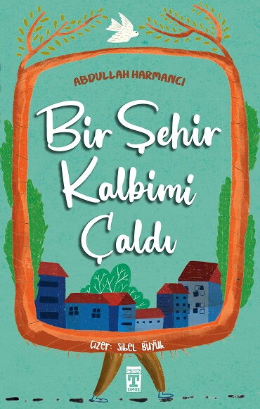 BİR ŞEHİR KALBİMİ ÇALDI