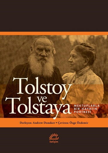 TOLSTOY VE TOLSTAYA MEKTUPLARLA BİR HAYATIN PORTRE