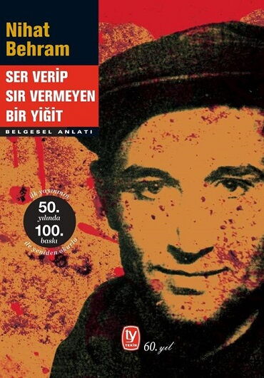 SER VERİP SIR VERMEYEN BİR YİĞİT