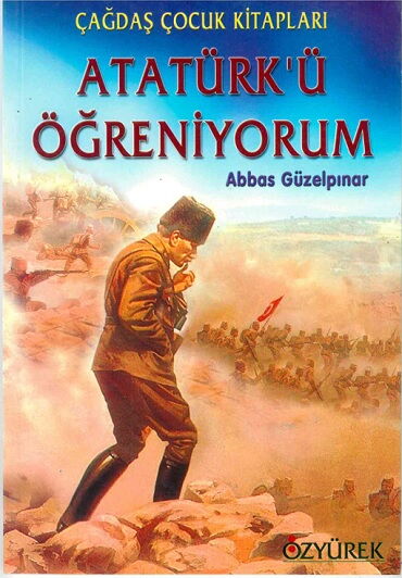 ATATÜRKÜ ÖĞRENİYORUM