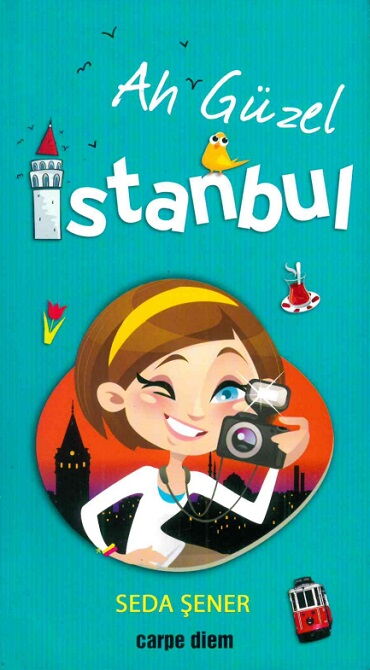 AH GÜZEL İSTANBUL            
