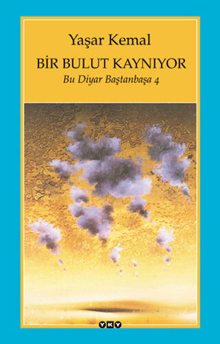 BİR BULUT KAYNIYOR