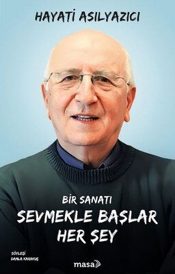 BİR SANATI SEVMEKLE BAŞLAR HER ŞEY 