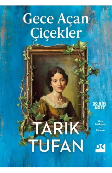 GECE AÇAN ÇİÇEKLER