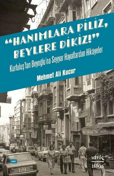 HANIMLARA PİLİZ BEYLERE DİKİZ KURTULUŞTAN BEYOĞLUN
