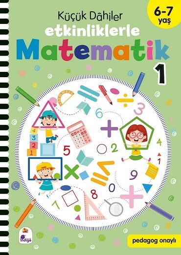 KÜÇÜK DAHİLER MATEMATİK ETKİNLİKLERLE 1 6-7 YAŞ
