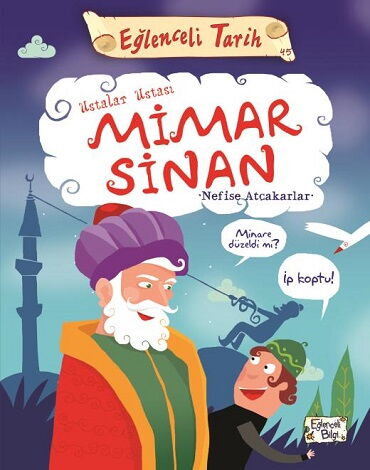 EĞLENCELİ TARİH 45 USTALAR USTASI MİMAR SİNAN