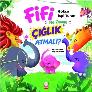 FİFİ NE ZAMAN ÇIĞLIK ATMALI