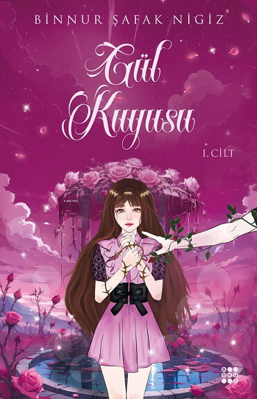 GÜL KUYUSU 1.CİLT