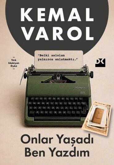 ONLAR YAŞADI BEN YAZDIM