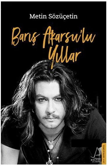 BARIŞ AKARSULU YILLAR