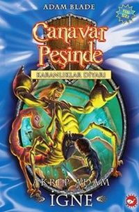 CANAVAR PEŞİNDE 18 AKREP ADAM İĞNE