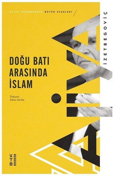 DOĞU BATI ARASINDA İSLAM 